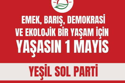 Yeşil Sol Parti Bursa İl Örgütü’nden 1 Mayıs Çağrısı: “Emek, Barış ve Demokrasi Mücadelesi Ortaklaştırılmalı”